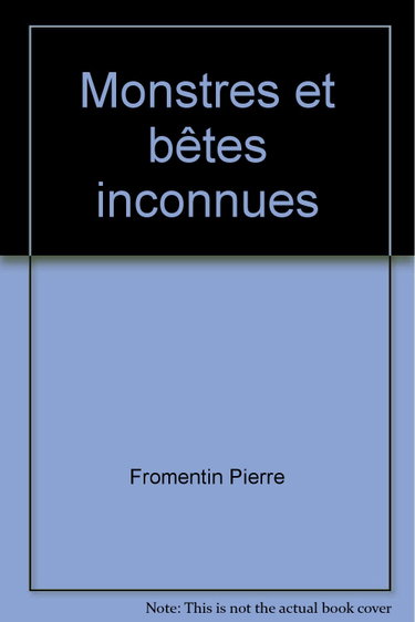 Couverture de Monstres et bêtes inconnues