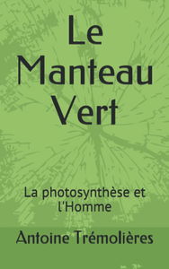 Le Manteau Vert: La photosynthèse et l'Homme