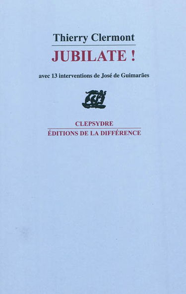 Jubilate ! : poèmes pour soprano : avec 13 interventions de José de Guimaraes