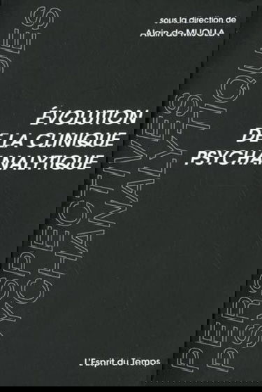 Evolution de la clinique psychanalytique