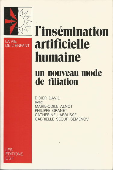 L'Insémination artificielle humaine : un nouveau mode de filiation
