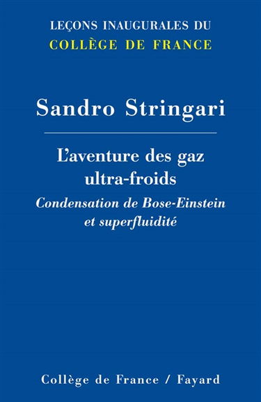 L'aventure des gaz ultra-froids : condensation de Bose-Einstein et superfluidité