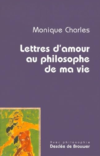 Lettres d'amour au philosophe de ma vie