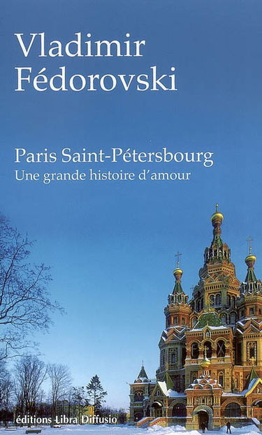 Paris-Saint-Pétersbourg : une grande histoire d'amour