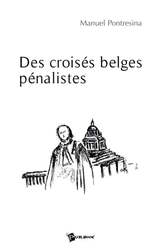 Des Croisés belges pénalistes
