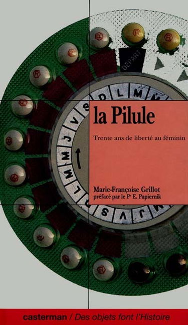 La Pilule : trente ans de liberté au féminin