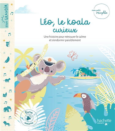 Léo, le koala curieux : une histoire pour retrouver le calme et s'endormir paisiblement