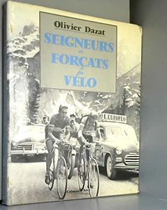 Seigneurs et forçats du vélo