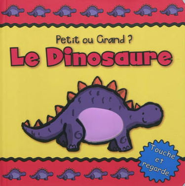 Le dinosaure : petit ou grand ?