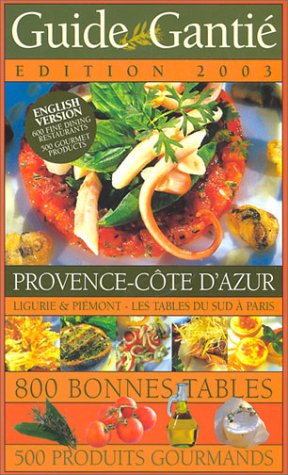 Guide Gantié 2003 : Provence-Côte d'Azur