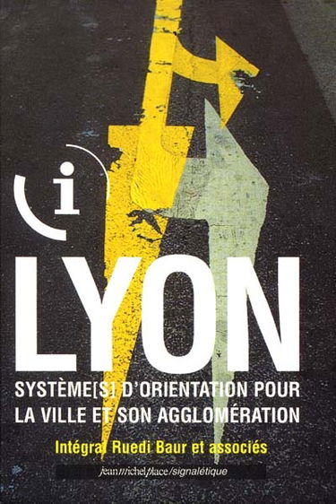Lyon : système (s) d'orientation pour la ville et son agglomération