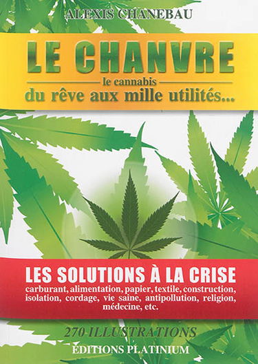 Le chanvre, le cannabis : du rêve aux mille utilités...