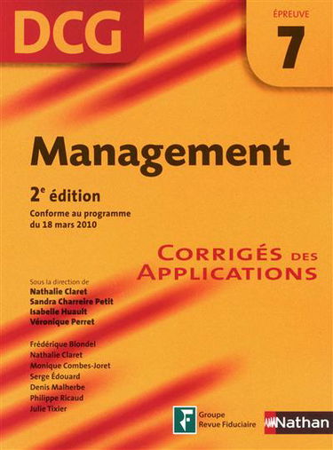 Management, DCG épreuve 7 : corrigés des applications : 2011-2012, conforme au programme du 18 mars 2010
