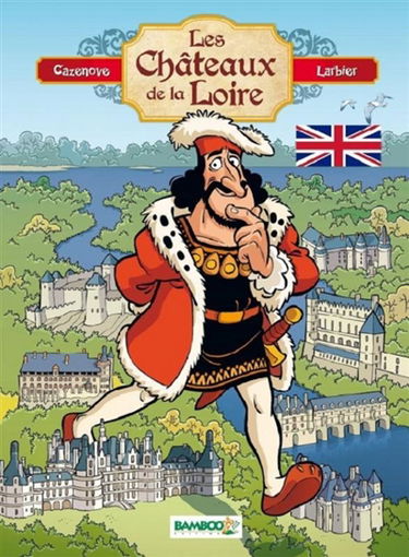 Les châteaux de la Loire (en anglais)