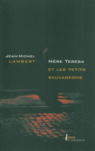 Mère Teresa et les petits sauvageons