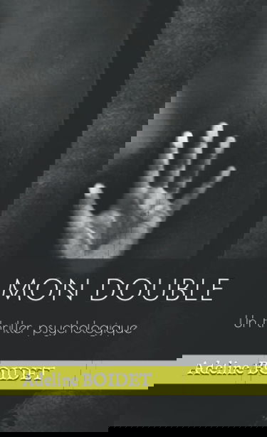 Mon Double: Un thriller psychologique