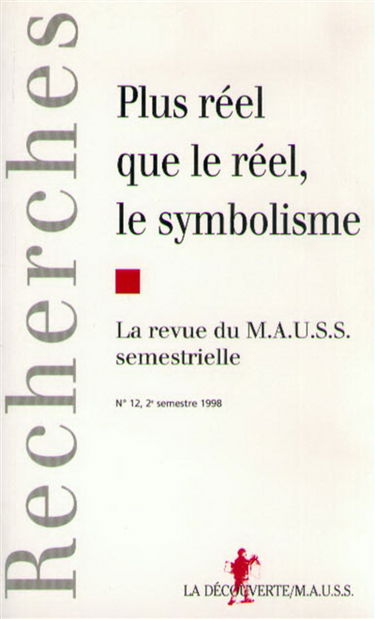 Revue du MAUSS, n° 12. Plus réel que le réel, le symbolisme ?
