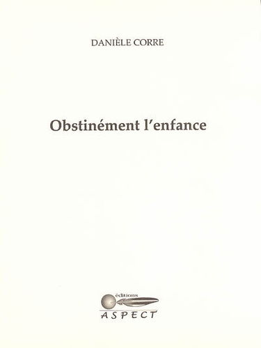 Obstinément l'enfance