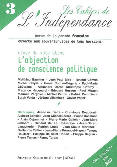 Cahiers de l'indépendance (Les), n° 3. L'objection de conscience politique : éloge du vote blanc