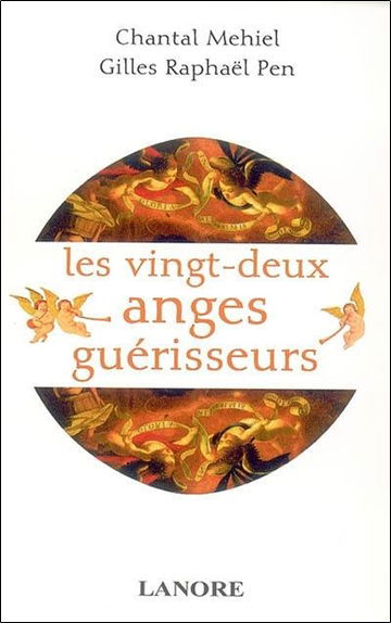 Les 22 anges guérisseurs : angéologie médicale