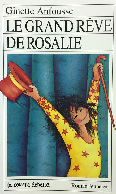 Le Grand Reve De Rosalie