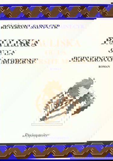 Pauliska ou La perversité moderne : mémoires récents d'une polonaise