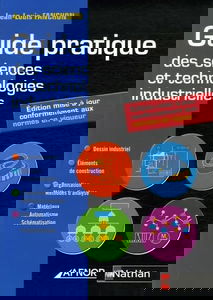 Guide pratique des sciences et technologies industrielles