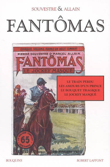 Fantômas. Vol. 1. Le train perdu