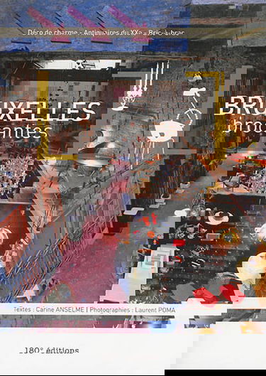 Bruxelles brocantes : déco de charme, antiquaires du XXe, bric-à-brac