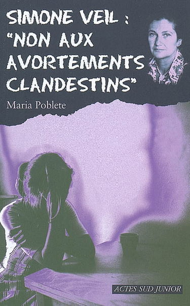 Simone Veil : non aux avortements clandestins