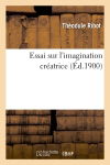 Essai sur l'imagination créatrice