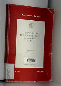La concurrence fiscale en Europe : une contribution au débat