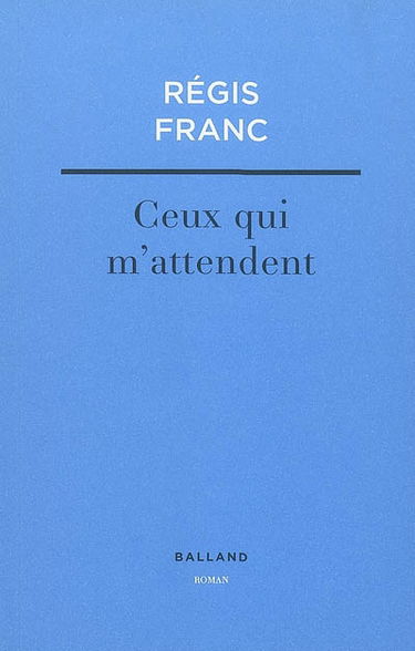 Ceux qui m'attendent