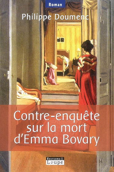 Contre-enquête sur la mort d'Emma Bovary