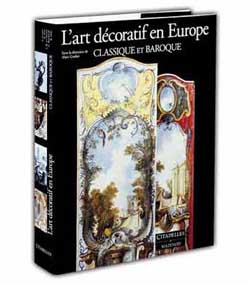 L'Art décoratif en Europe. Vol. 2. Classique et baroque : 1630-1760