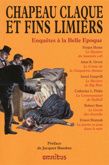 Chapeau claque et fins limiers : enquêtes à la Belle Epoque