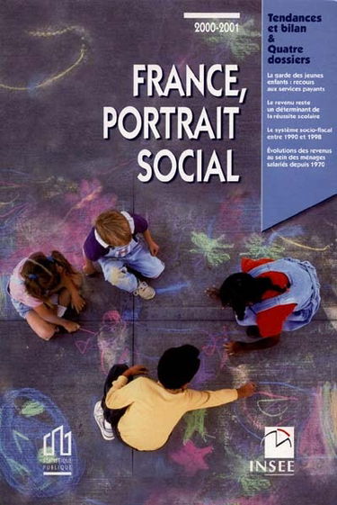 La France, portrait social : 2000-2001 : tendances et bilan & quatre dossiers