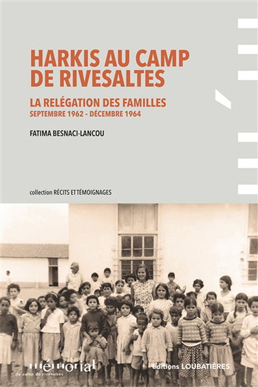 Couverture de Harkis au camp de Rivesaltes : la relégation des familles : septembre 1962 à décembre 1964