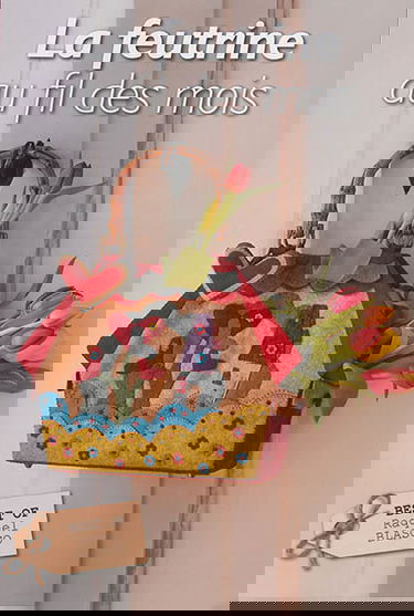 La feutrine au fil des mois : best of Raquel Blasco