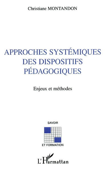 Approches systémiques des dispositifs pédagogiques : enjeux et méthodes