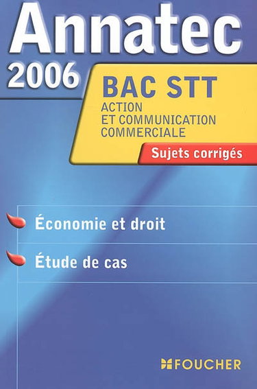 Couverture de Economie et droit, étude de cas, bac STT action et communication commerciales : sujets corrigés