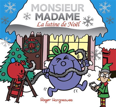 Monsieur Madame : la lutine de Noël