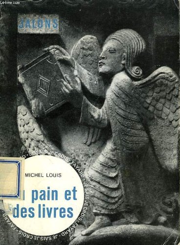 Couverture de DU PAIN ET DES LIVRES, LE JEUNE CHRETIEN DEVANT LA LITTERATURE