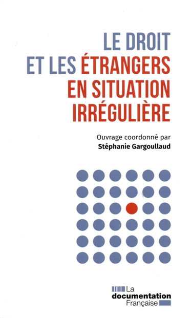 Le droit et les étrangers en situation irrégulière