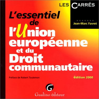 L'essentiel, Union Européenne, droit communautaire
