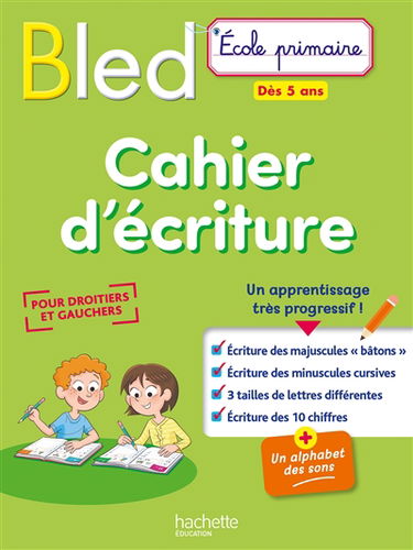 Bled cahier d'écriture : pour droitiers et gauchers : dès 5 ans