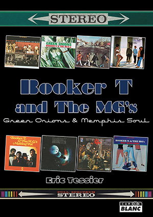 Couverture de Booker T and the MG's : Green onions and Memphis soul