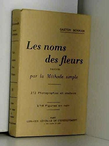 Les noms des fleurs trouvés par la méthode simple sans aucune notion de botanique