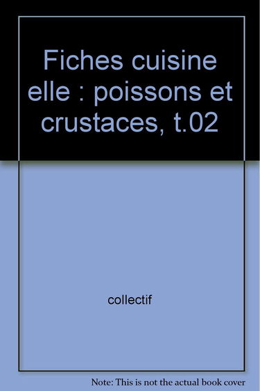 Poissons et crustacés. Vol. 2. Poissons et crustacés