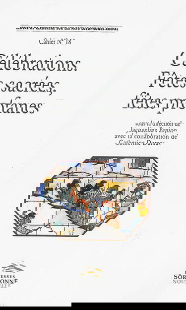 Célébrations, fêtes sacrées, fêtes profanes